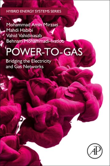 Power-to-Gas: Bridging the Electricity and Gas Networks (Elsevier, 2023)